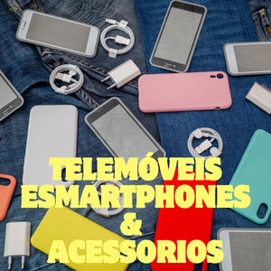 Telemóveis - Smartphones &  Acessórios